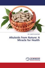 Alkaloids from Nature: A Miracle for Health