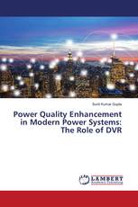 Power Quality Enhancement in Modern Power Systems: The Role of DVR