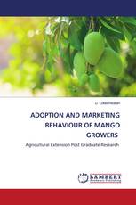 ADOPTION AND MARKETING BEHAVIOUR OF MANGO GROWERS