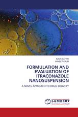 FORMULATION AND EVALUATION OF ITRACONAZOLE NANOSUSPENSION