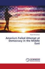 America's Failed Attempt at Democracy in the Middle East
