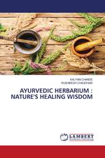 AYURVEDIC HERBARIUM : NATURE'S HEALING WISDOM