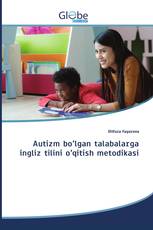 Autizm bo’lgan talabalarga ingliz tilini o’qitish metodikasi