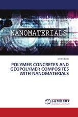 POLYMER CONCRETES AND GEOPOLYMER COMPOSITES WITH NANOMATERIALS