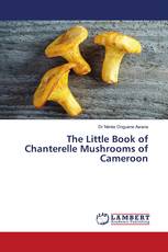 The Little Book of Chanterelle Mushrooms of Cameroon