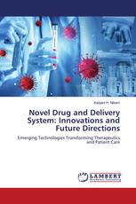Novel Drug and Delivery System: Innovations and Future Directions