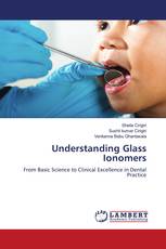 Understanding Glass Ionomers