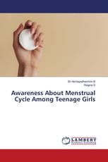 Awareness About Menstrual Cycle Among Teenage Girls