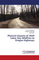 Physical Impacts of 2020 Labor Day Wildfires to Oregon Highways