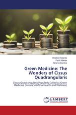 Green Medicine: The Wonders of Cissus Quadrangularis