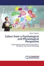 Colors from a Psychological and Physiological Perspective
