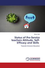 Status of Pre-Service teachers Attitude, Self-Efficacy and Skills