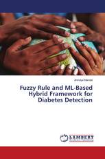 Fuzzy Rule and ML-Based Hybrid Framework for Diabetes Detection