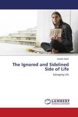 The Ignored and Sidelined Side of Life