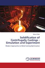 Solidification of Centrifugally Castings - Simulation and Experiment