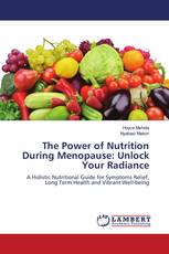 The Power of Nutrition During Menopause: Unlock Your Radiance