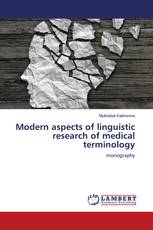 Modern aspects of linguistic research of medical terminology