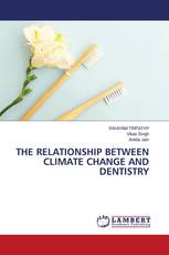 THE RELATIONSHIP BETWEEN CLIMATE CHANGE AND DENTISTRY