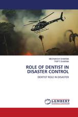 ROLE OF DENTIST IN DISASTER CONTROL