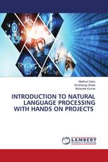 INTRODUCTION TO NATURAL LANGUAGE PROCESSING WITH HANDS ON PROJECTS
