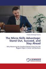 The Micro-Skills Advantage: Stand Out, Succeed, and Stay Ahead