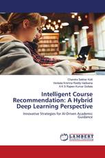 Intelligent Course Recommendation: A Hybrid Deep Learning Perspective