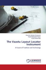 The Vaastu Layout Locator Instrument
