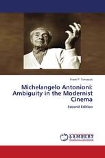 Michelangelo Antonioni: Ambiguity in the Modernist Cinema