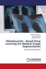Metaheuristic - Based Deep Learning for Medical Image Segmentation