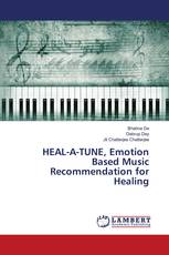 HEAL-A-TUNE, Emotion Based Music Recommendation for Healing