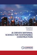 AI DRIVEN MATERIAL SCIENCE FOR SUSTAINABLE CONSTRUCTION