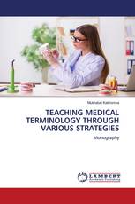 TEACHING MEDICAL TERMINOLOGY THROUGH VARIOUS STRATEGIES