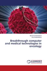Breakthrough computer and medical technologies in oncology
