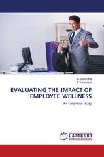 EVALUATING THE IMPACT OF EMPLOYEE WELLNESS
