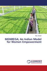 MGNREGA; An Indian Model for Women Empowerment