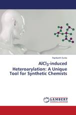 AlCl3-induced Heteroarylation: A Unique Tool for Synthetic Chemists