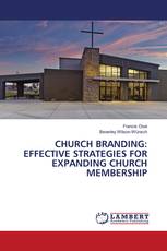 CHURCH BRANDING: EFFECTIVE STRATEGIES FOR EXPANDING CHURCH MEMBERSHIP
