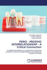 PERIO - PROSTHO INTERRELATIONSHIP - A Critical Connection