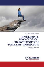 DEMOGRAPHIC PSYCHOLOGICAL CHARACTERISTICS OF SUICIDE IN ADOLESCENTS