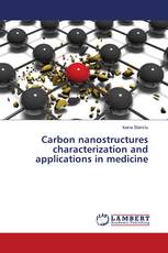 Carbon nanostructures characterization and applications in medicine