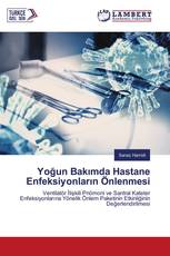 Yoğun Bakımda Hastane Enfeksiyonların Önlenmesi