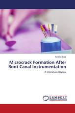 Microcrack Formation After Root Canal Instrumentation