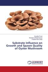 Substrate Influence on Growth and Spawn Quality of Oyster Mushroom