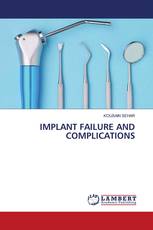 IMPLANT FAILURE AND COMPLICATIONS