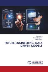 FUTURE ENGINEERING: DATA DRIVEN MODELS