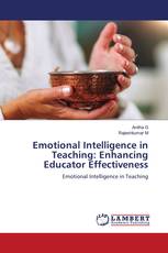 Emotional Intelligence in Teaching: Enhancing Educator Effectiveness