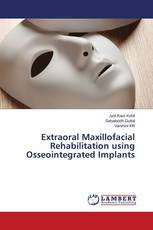 Extraoral Maxillofacial Rehabilitation using Osseointegrated Implants