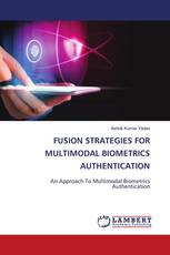 FUSION STRATEGIES FOR MULTIMODAL BIOMETRICS AUTHENTICATION