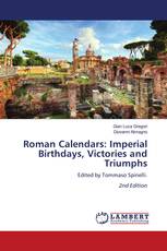 Roman Calendars: Imperial Birthdays, Victories and Triumphs
