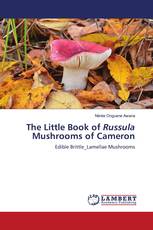 The Little Book of Russula Mushrooms of Cameron
